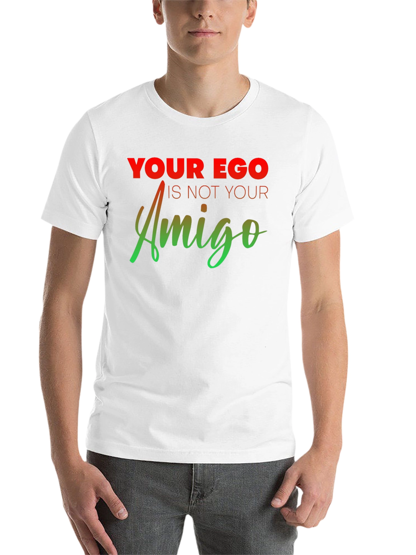 Ego Amigo Graphic T-Shirt - Motivational Tee