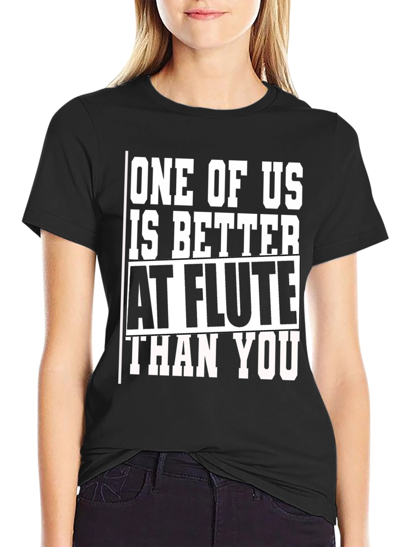 Funny Flute Player T-Shirt: Better Than You!