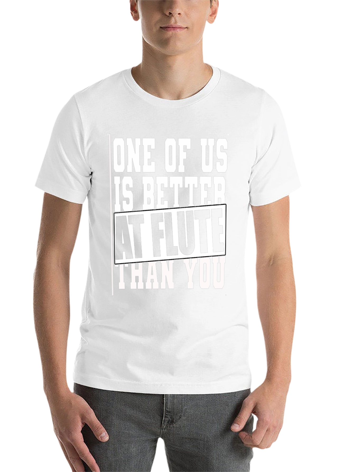 Funny Flute Player T-Shirt: Better Than You!