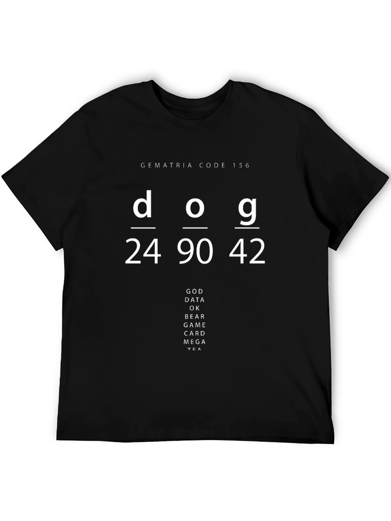 Gematria Code 156 T-Shirt - Dog God Data Design