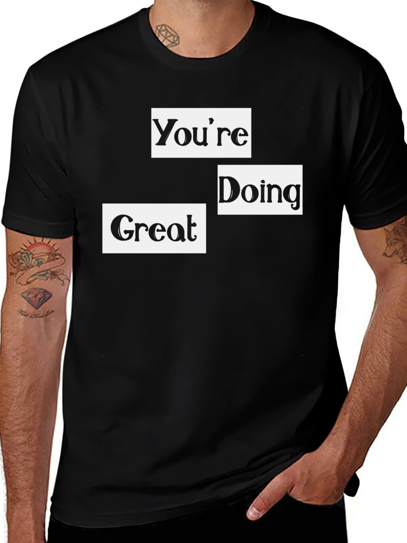 Youre Doing Great Black T-Shirt