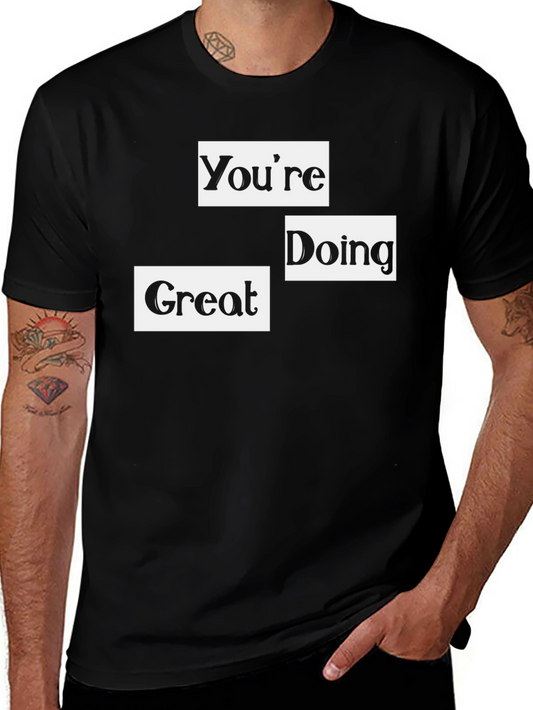 Youre Doing Great Black T-Shirt