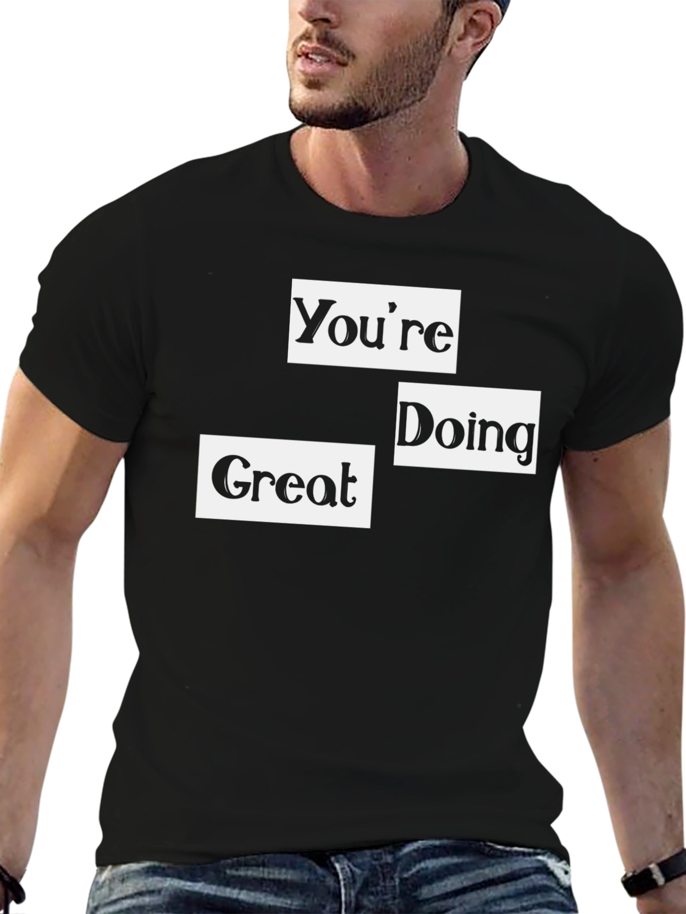 Youre Doing Great Black T-Shirt