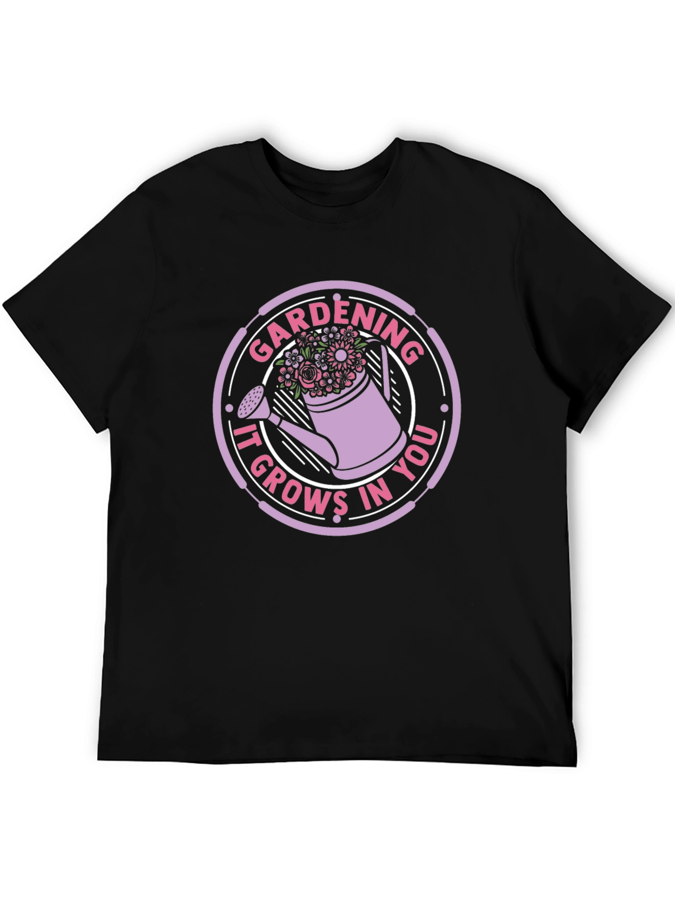 Gardening It Grows In You T-Shirt