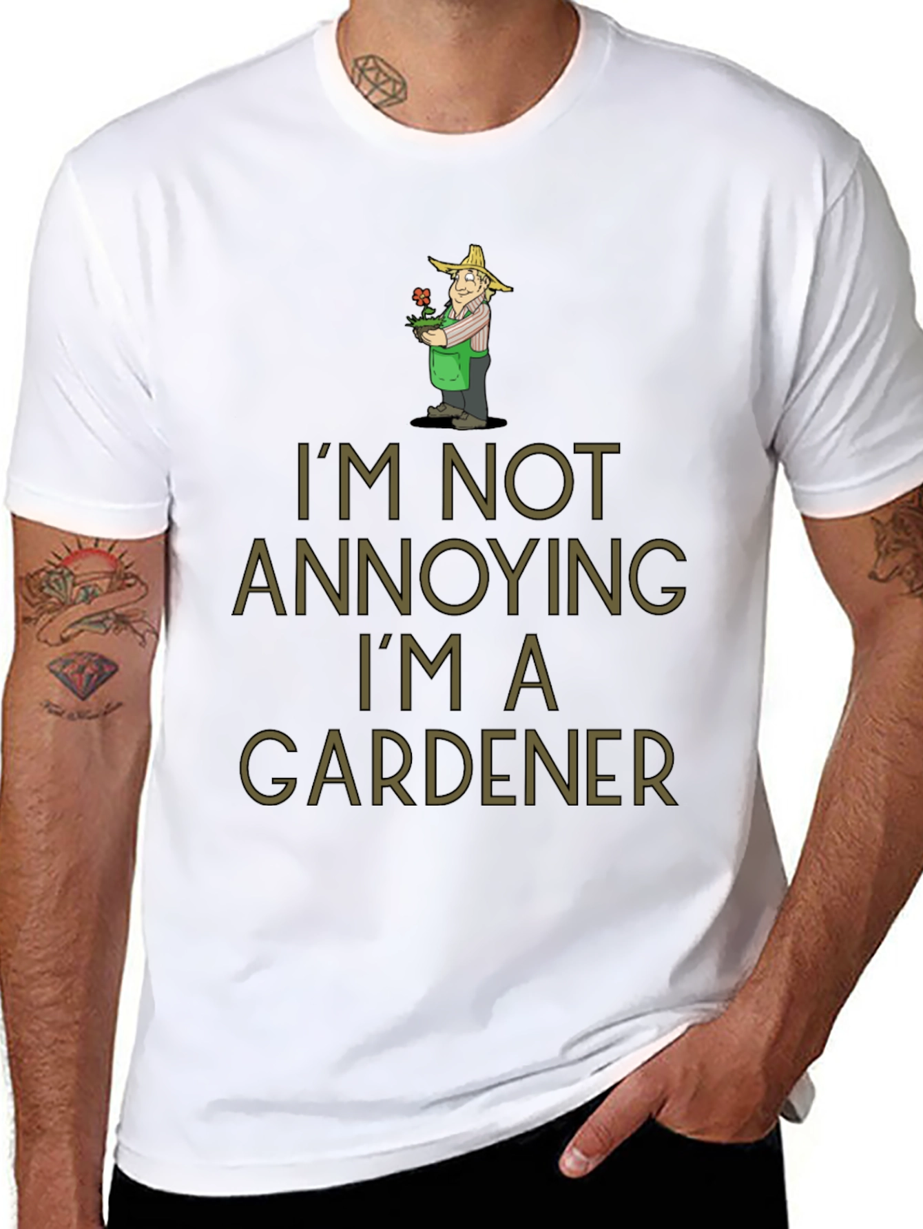 Gardener Humor T-Shirt - Im Not Annoying