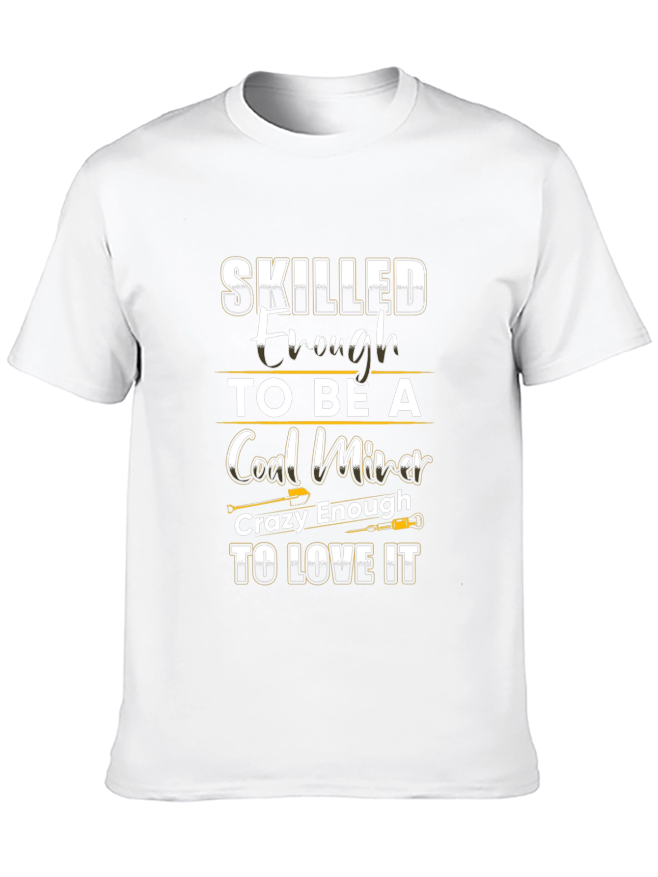 Skilled Coal Miner Graphic Tee