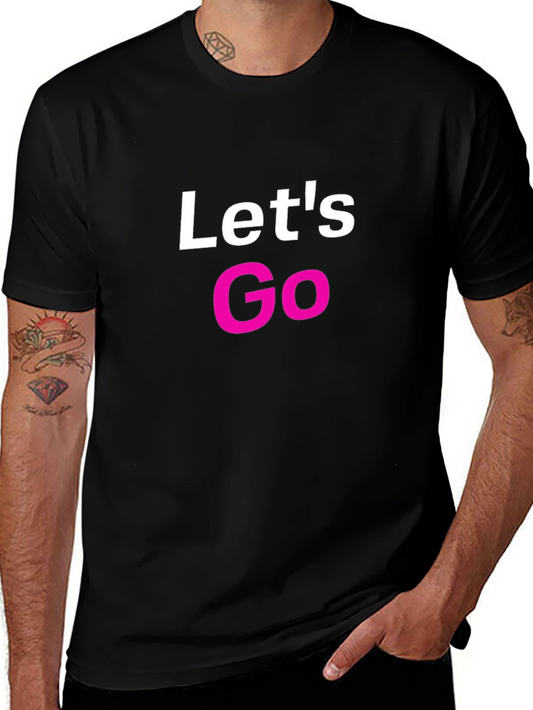 Lets Go T-Shirt - Casual Style
