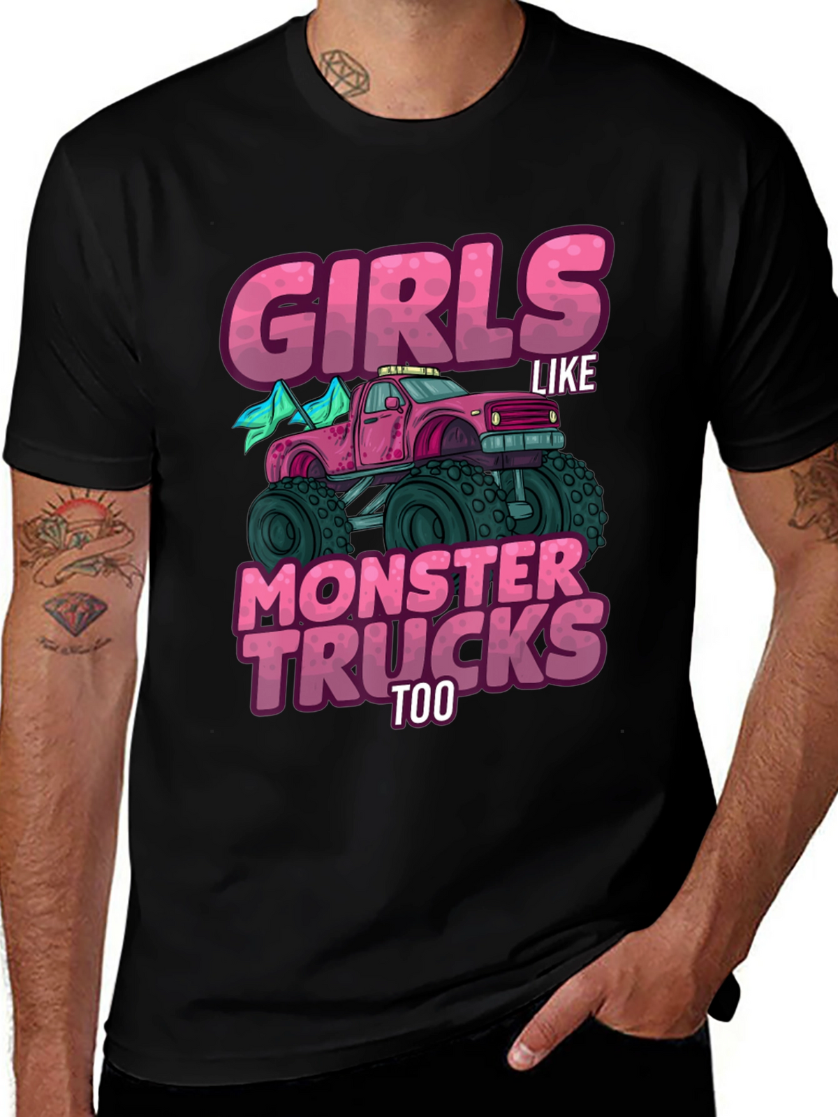 Girls Like Monster Trucks Too - Graphic Tee