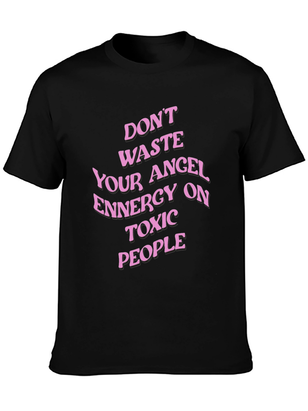 Dont Waste Your Angel Energy T-Shirt