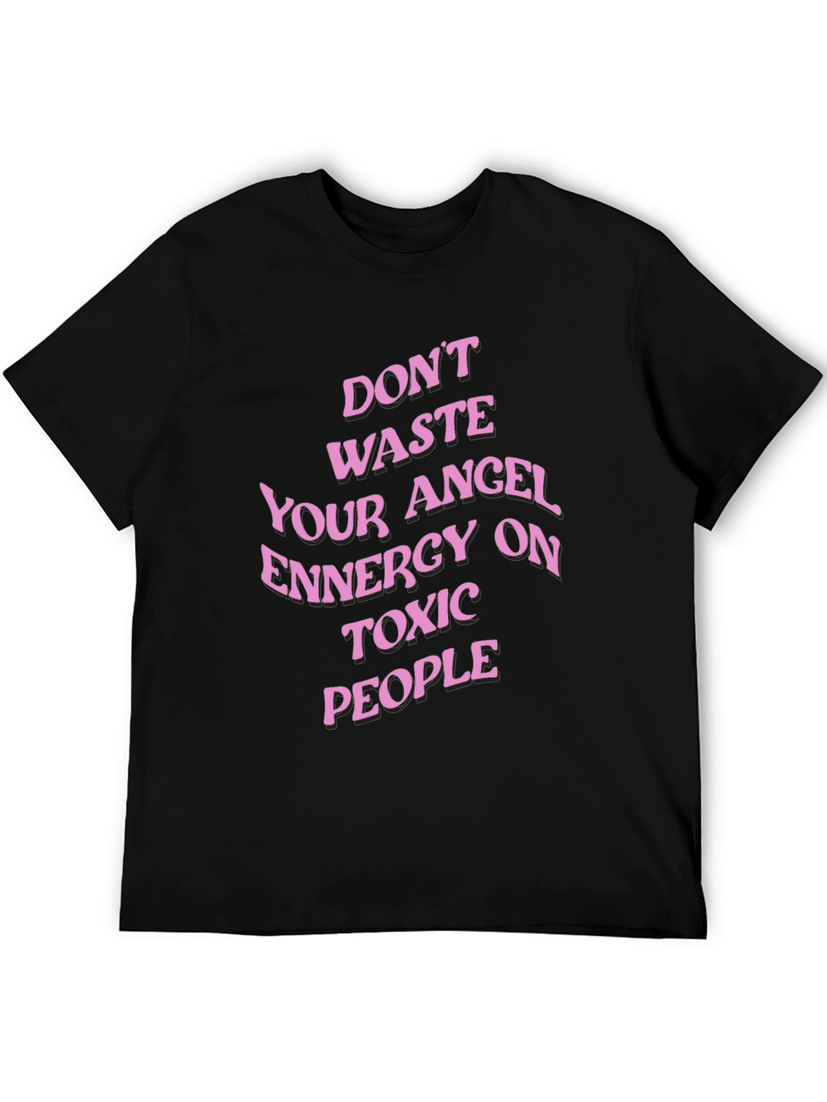 Dont Waste Your Angel Energy T-Shirt