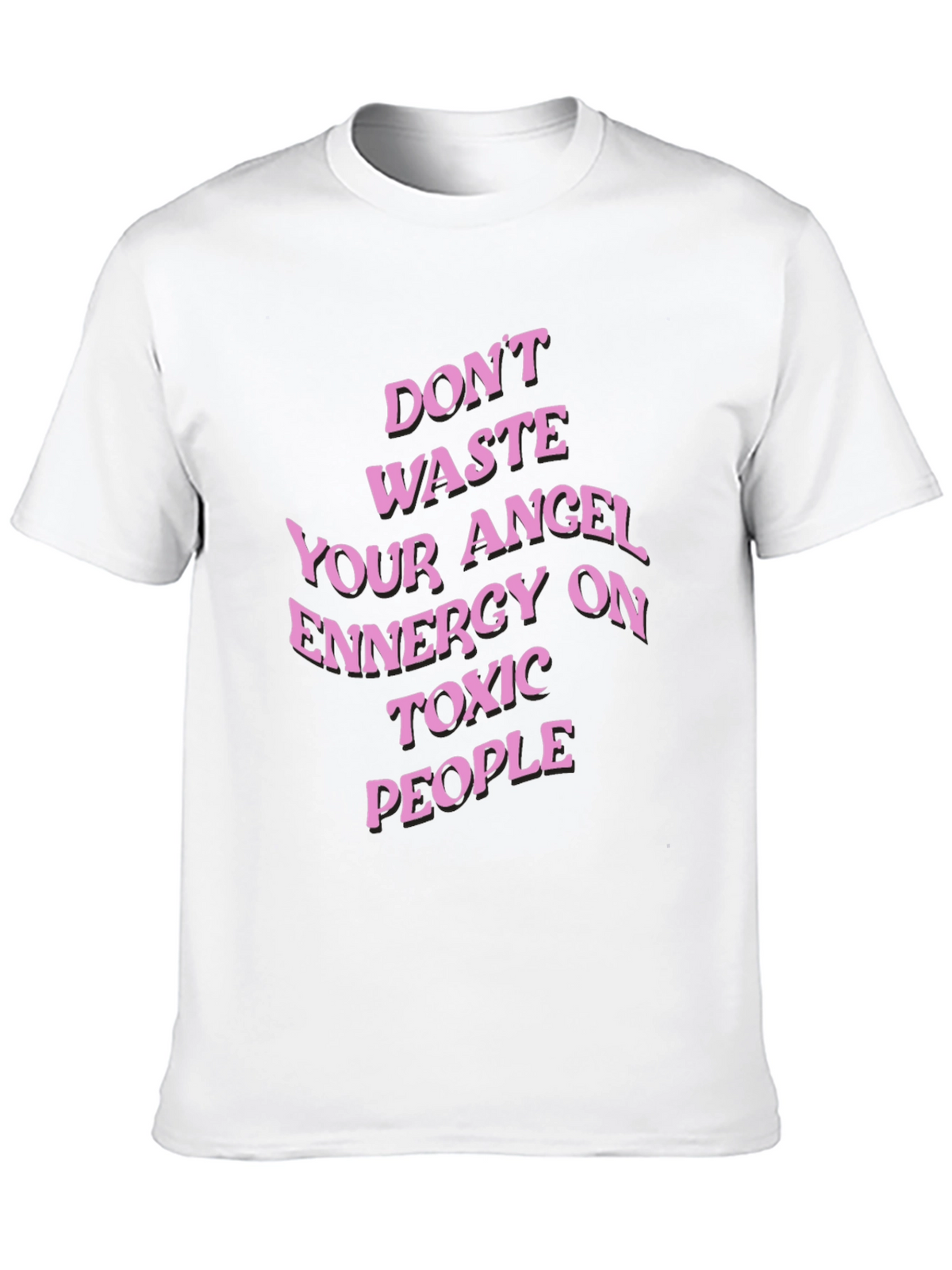 Dont Waste Your Angel Energy T-Shirt