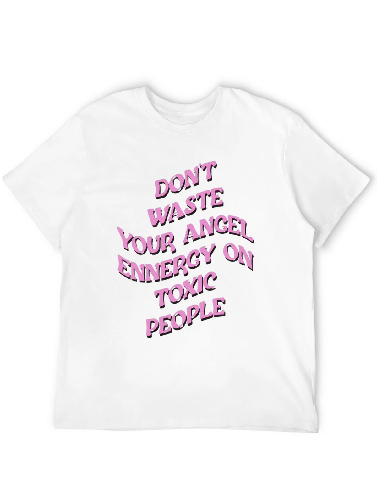 Dont Waste Your Angel Energy T-Shirt
