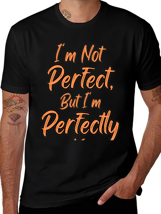 Funny Im Not Perfect Graphic T-Shirt