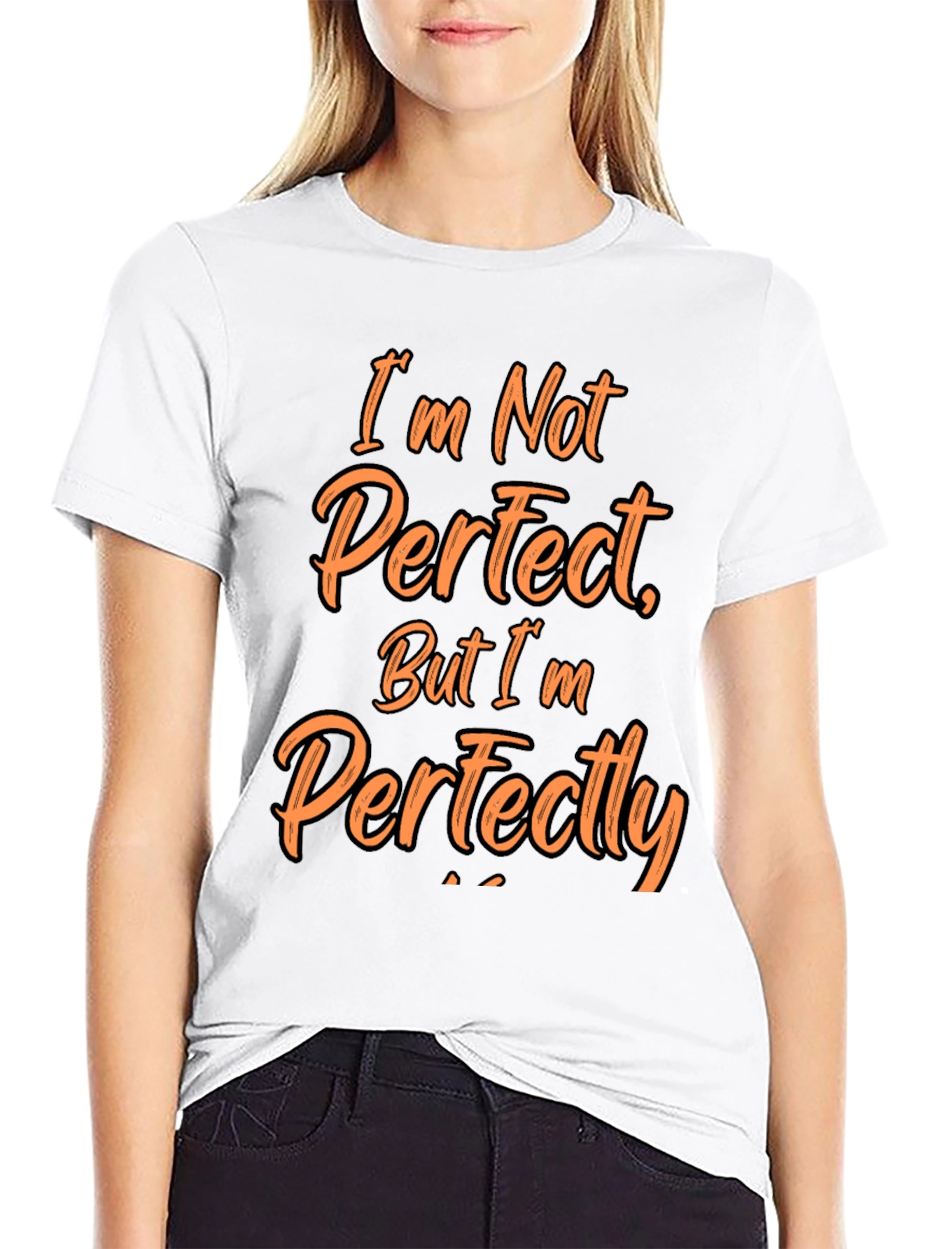 Funny Im Not Perfect Graphic T-Shirt