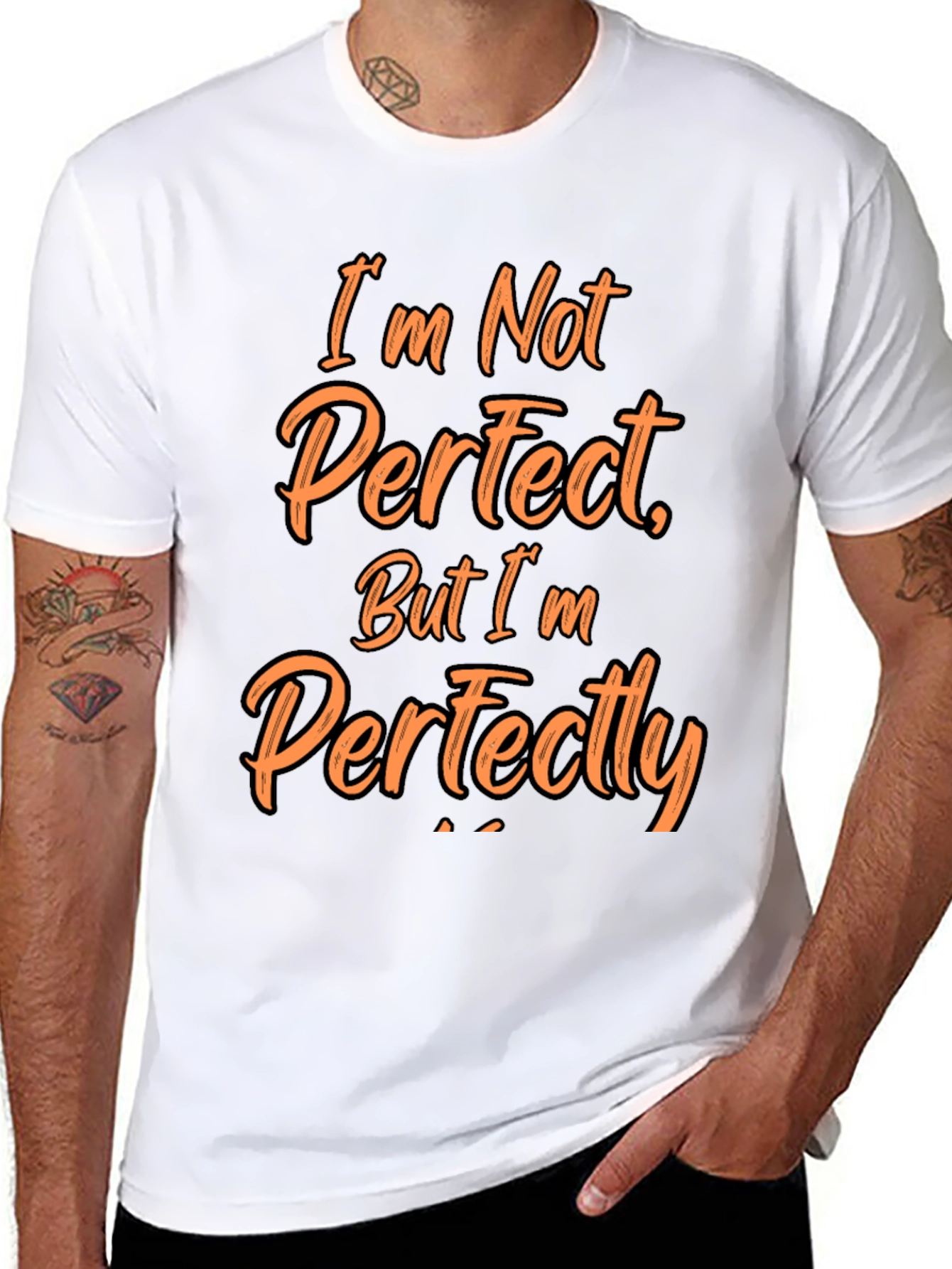 Funny Im Not Perfect Graphic T-Shirt