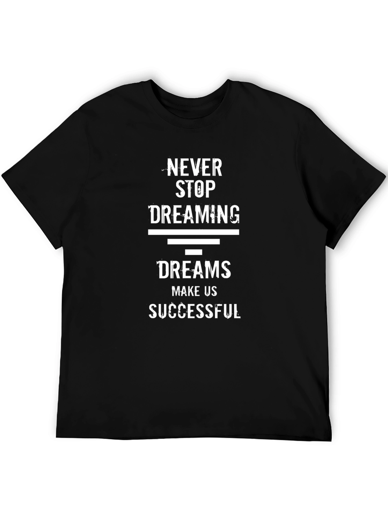Inspirational Dreams T-Shirt - Never Stop Dreaming