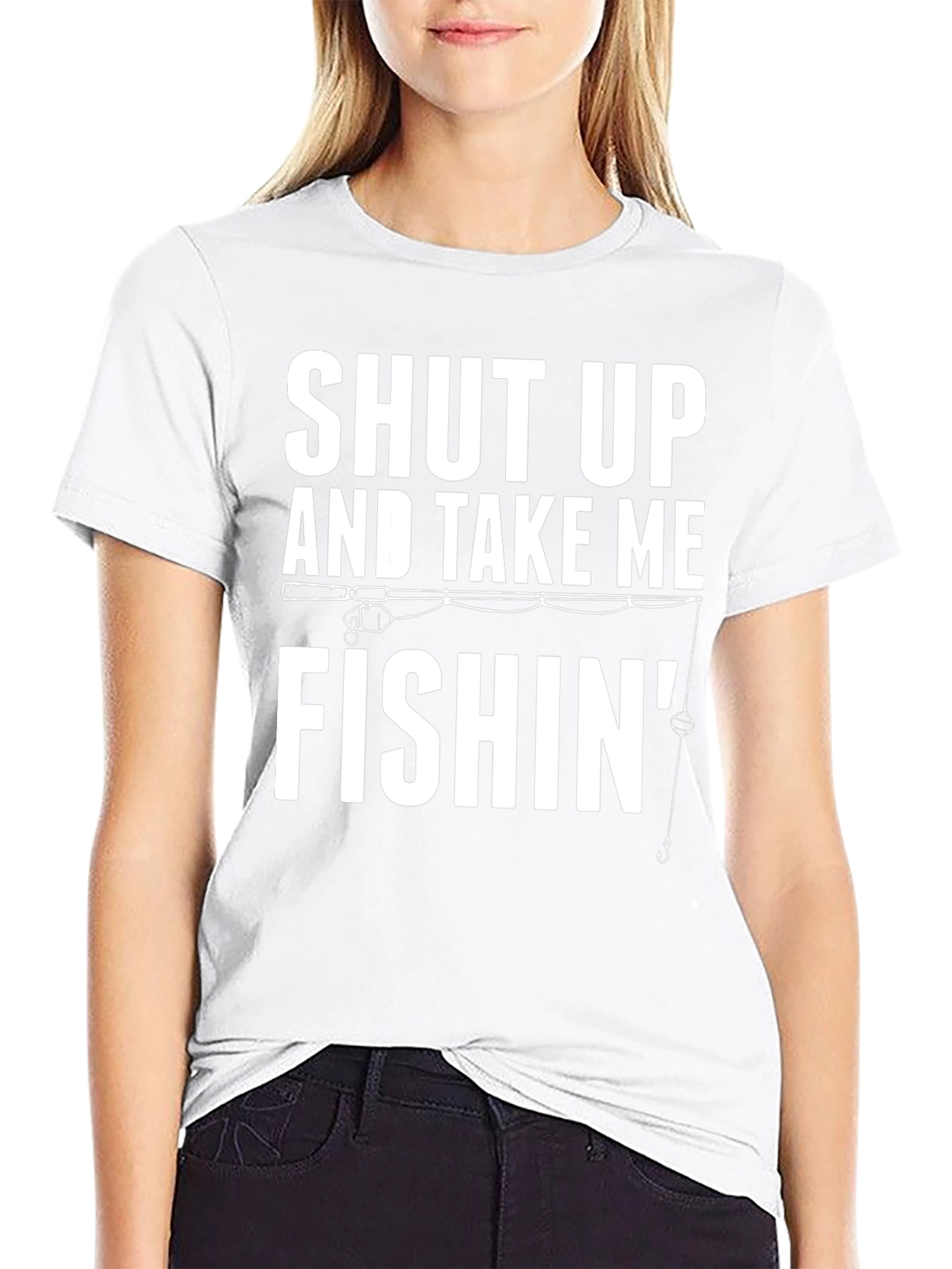 Shut Up And Take Me Fishin Graphic Tee