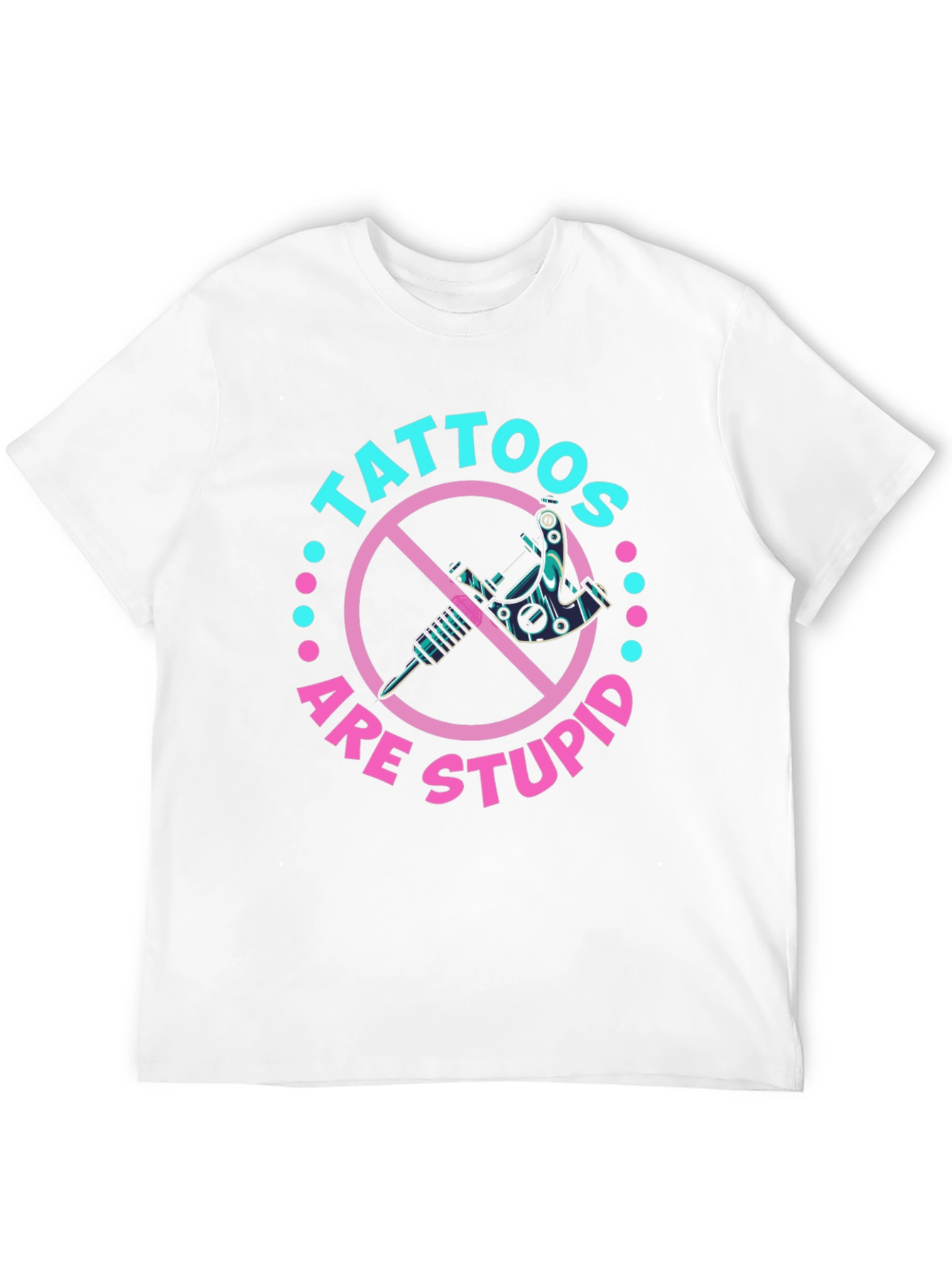 Tattoos Are Stupid Graphic T-Shirt