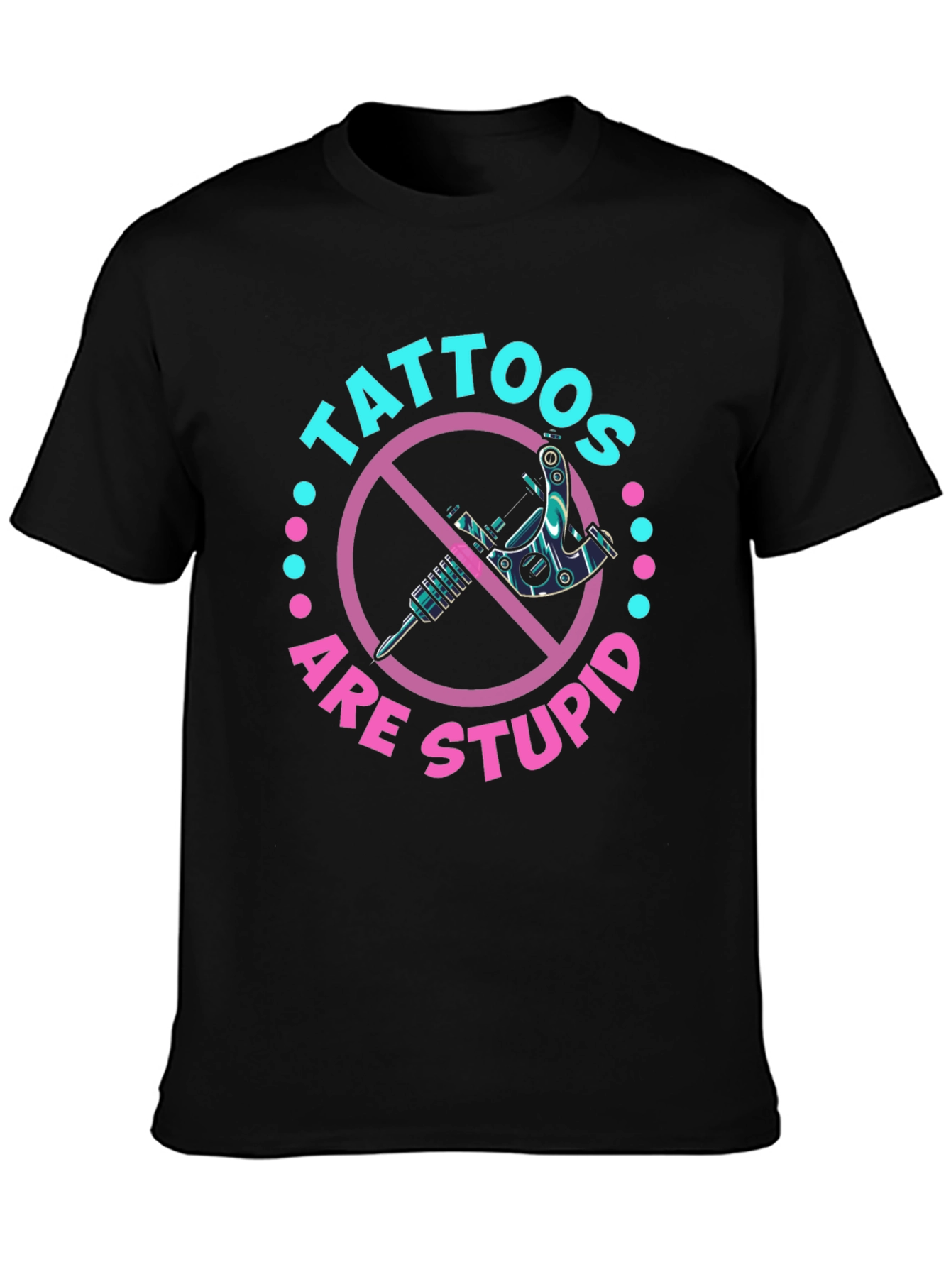 Tattoos Are Stupid Graphic T-Shirt