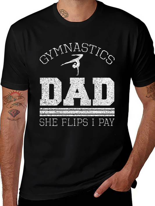 Gymnastics Dad Tee - She Flips I Pay