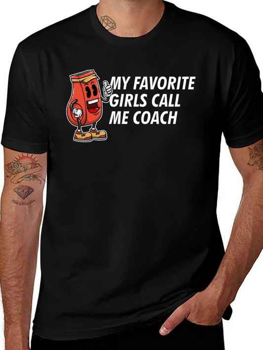 Funny My Favorite Girls Call Me Coach Black T-Shirt