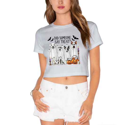 Did Someone Say Treat Ghost Dog Halloween Cropped T?Shirt