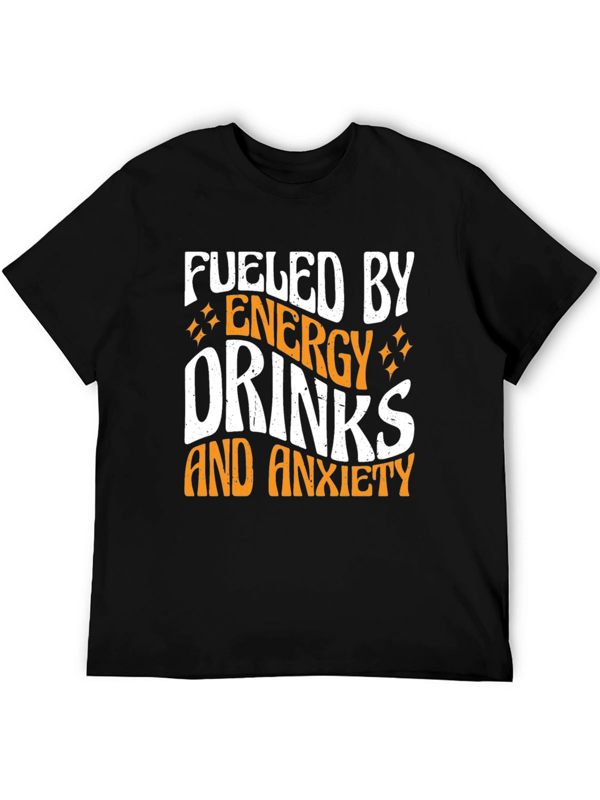 Fueled By Energy Drinks and Anxiety Black T-Shirt
