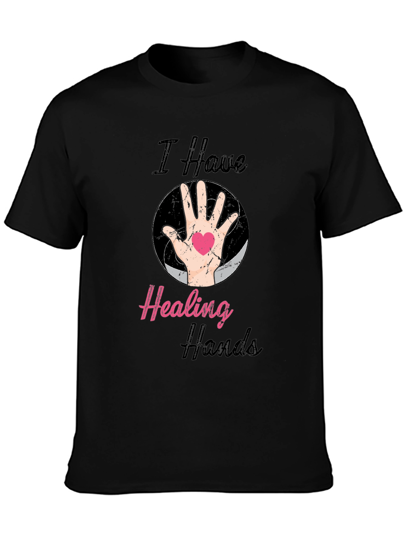 I Have Healing Hands T-Shirt