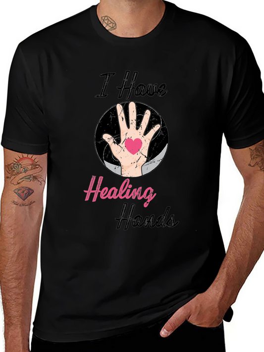 I Have Healing Hands T-Shirt