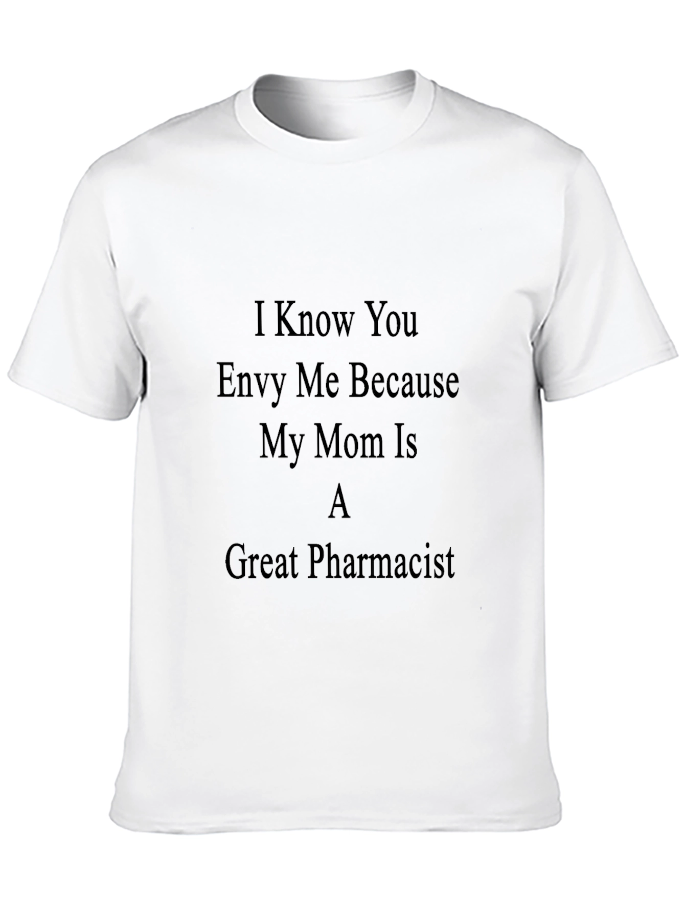 Envy My Mom Pharmacist Tee