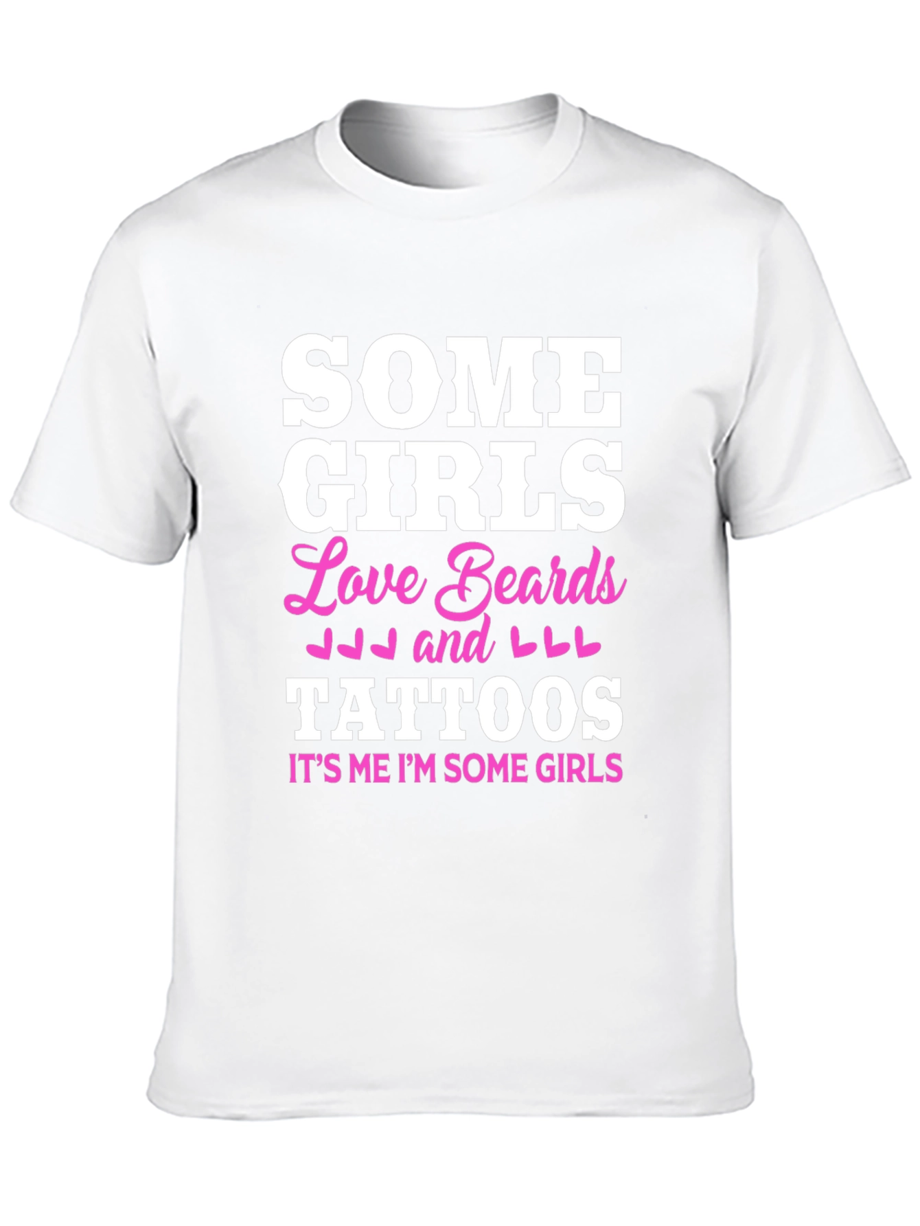 Some Girls Love Beards and Tattoos Black T-Shirt
