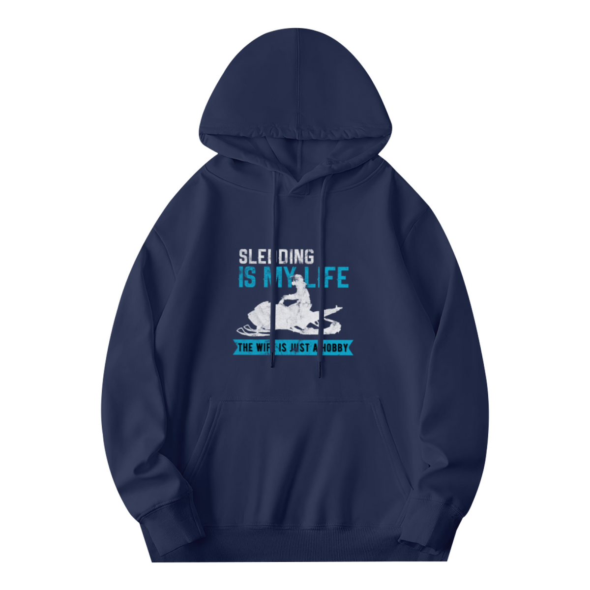 Snowmobile Sledding Is My Life Winter Graphic Hoodie - Snow Rider Pullover