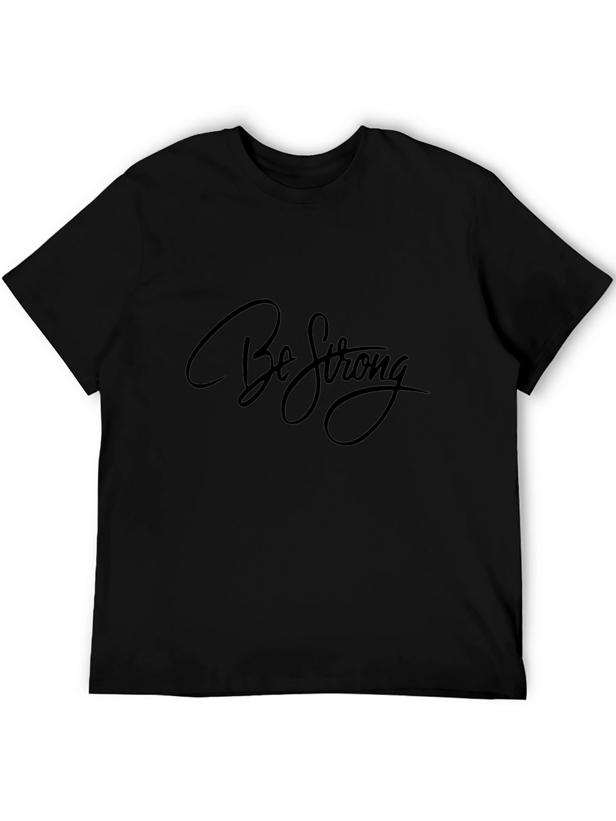 Be Strong Black T-Shirt