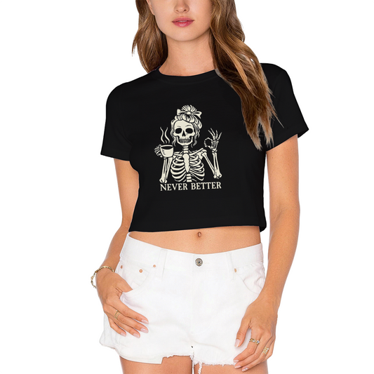 Never Better Messy Bun Skeleton Coffee Halloween Crop Top