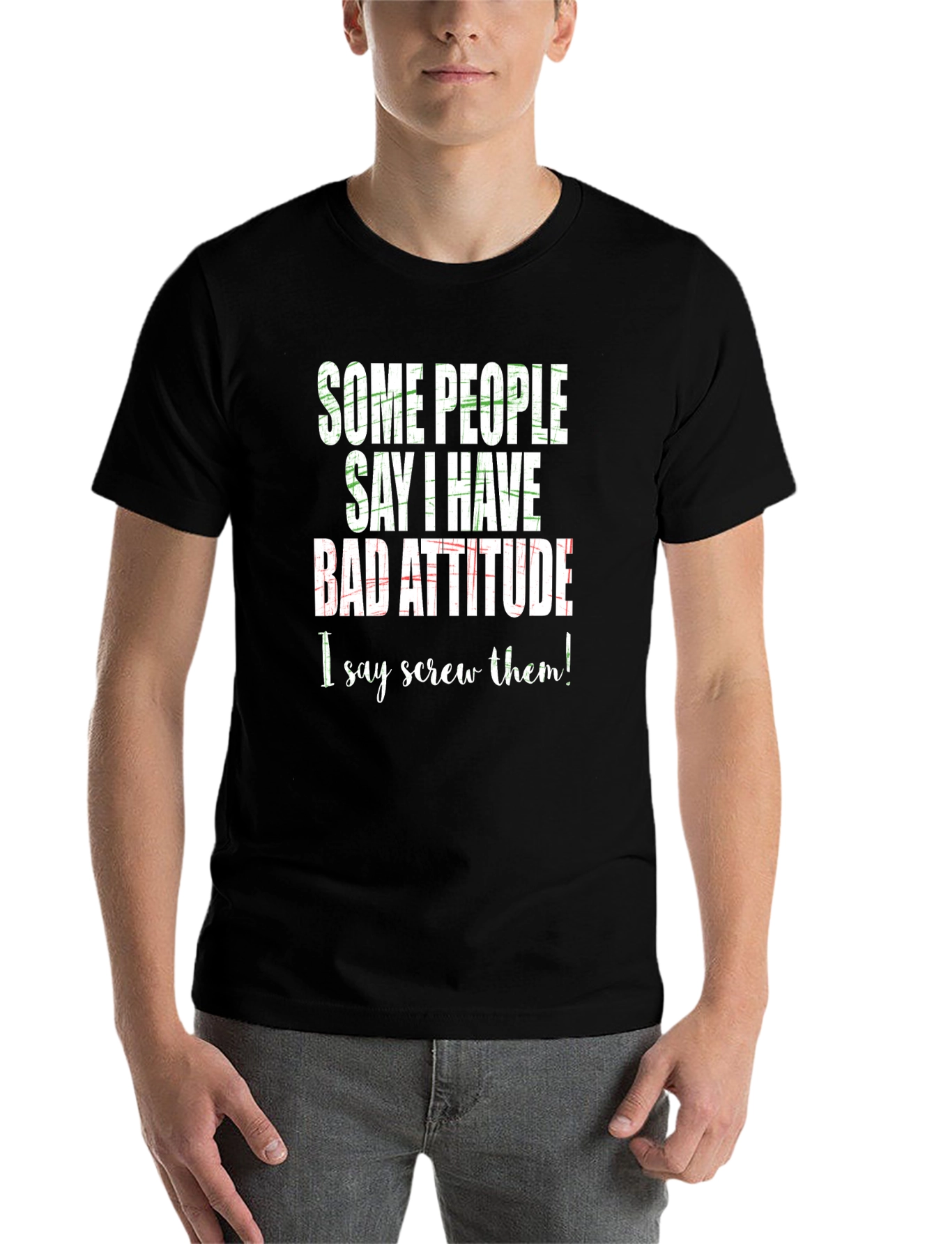 Funny Bad Attitude Graphic T-Shirt