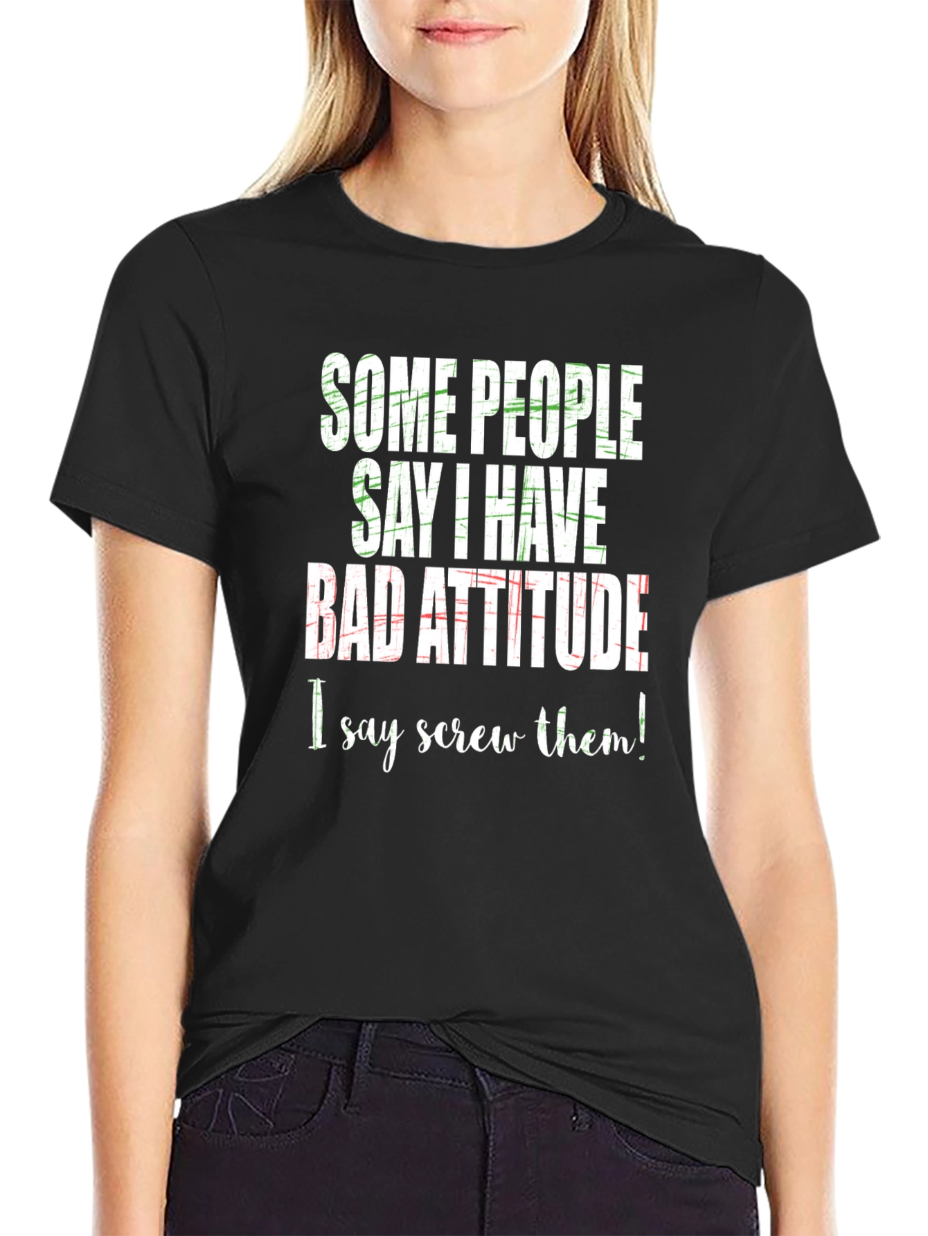 Funny Bad Attitude Graphic T-Shirt