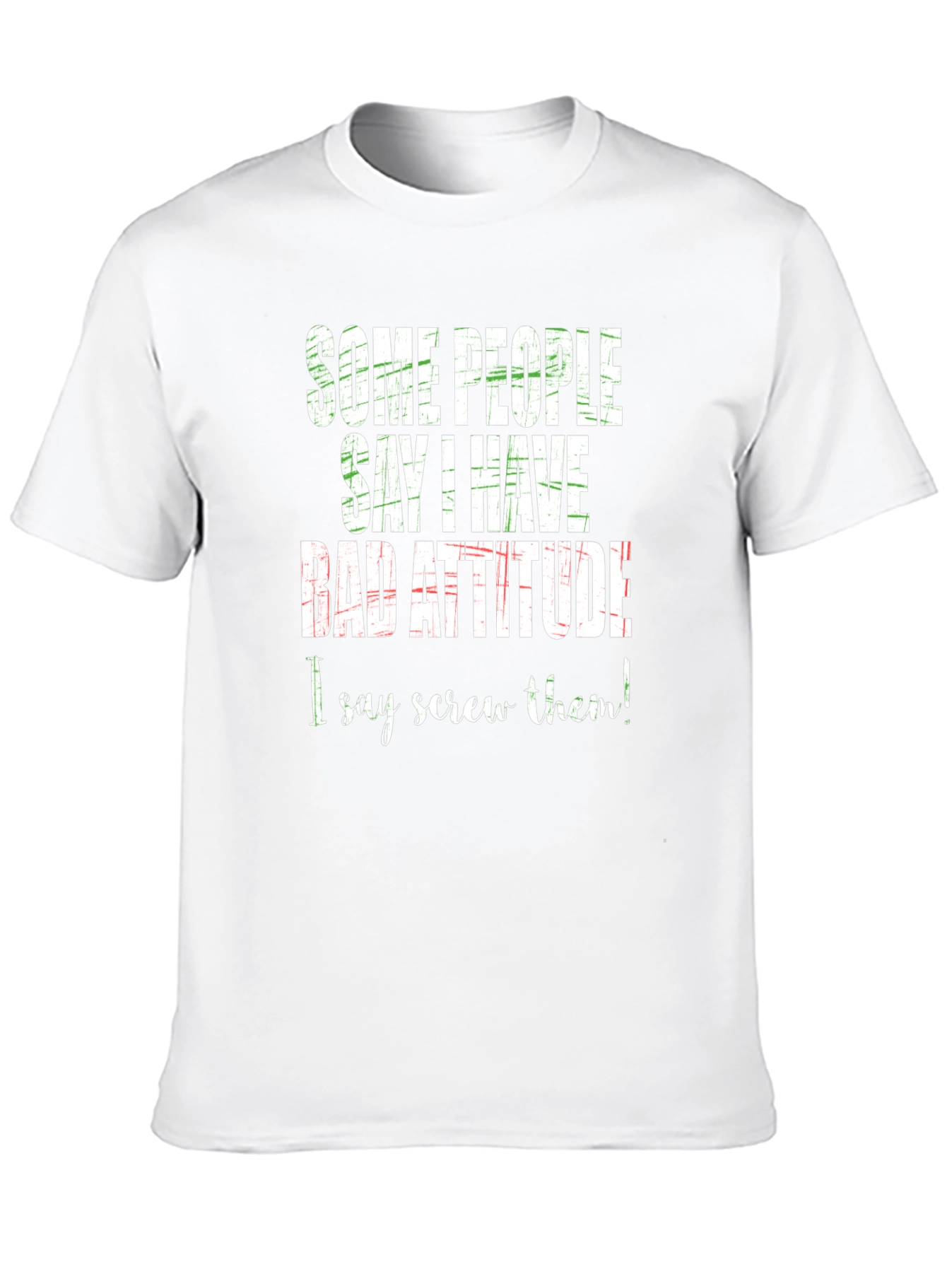 Funny Bad Attitude Graphic T-Shirt