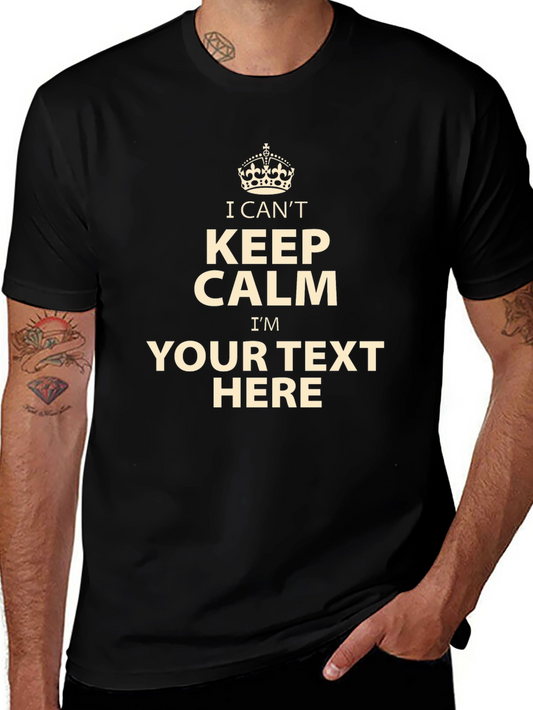Customizable Keep Calm T-Shirt - Add Your Own Text