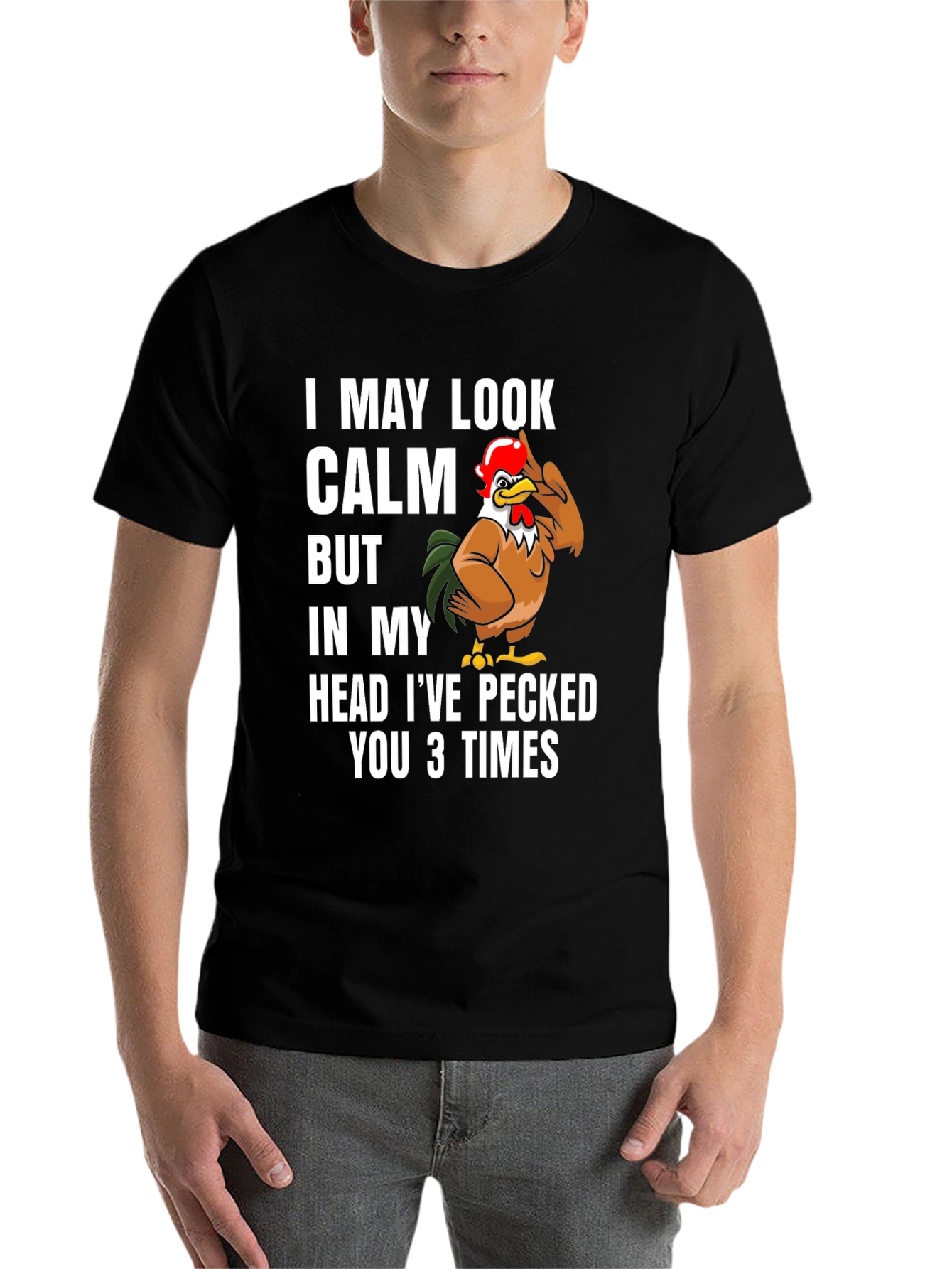 Funny Chicken T-Shirt - I May Look Calm