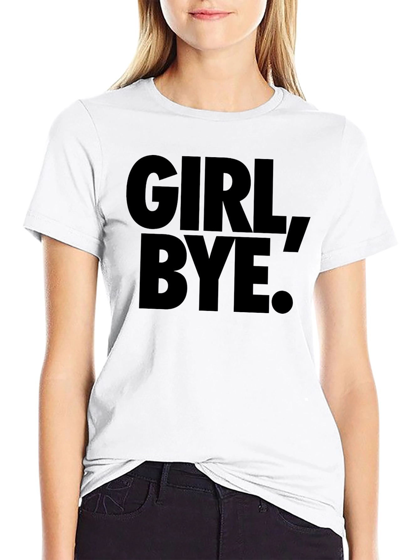 Girl Bye T-Shirt - Bold Statement Tee