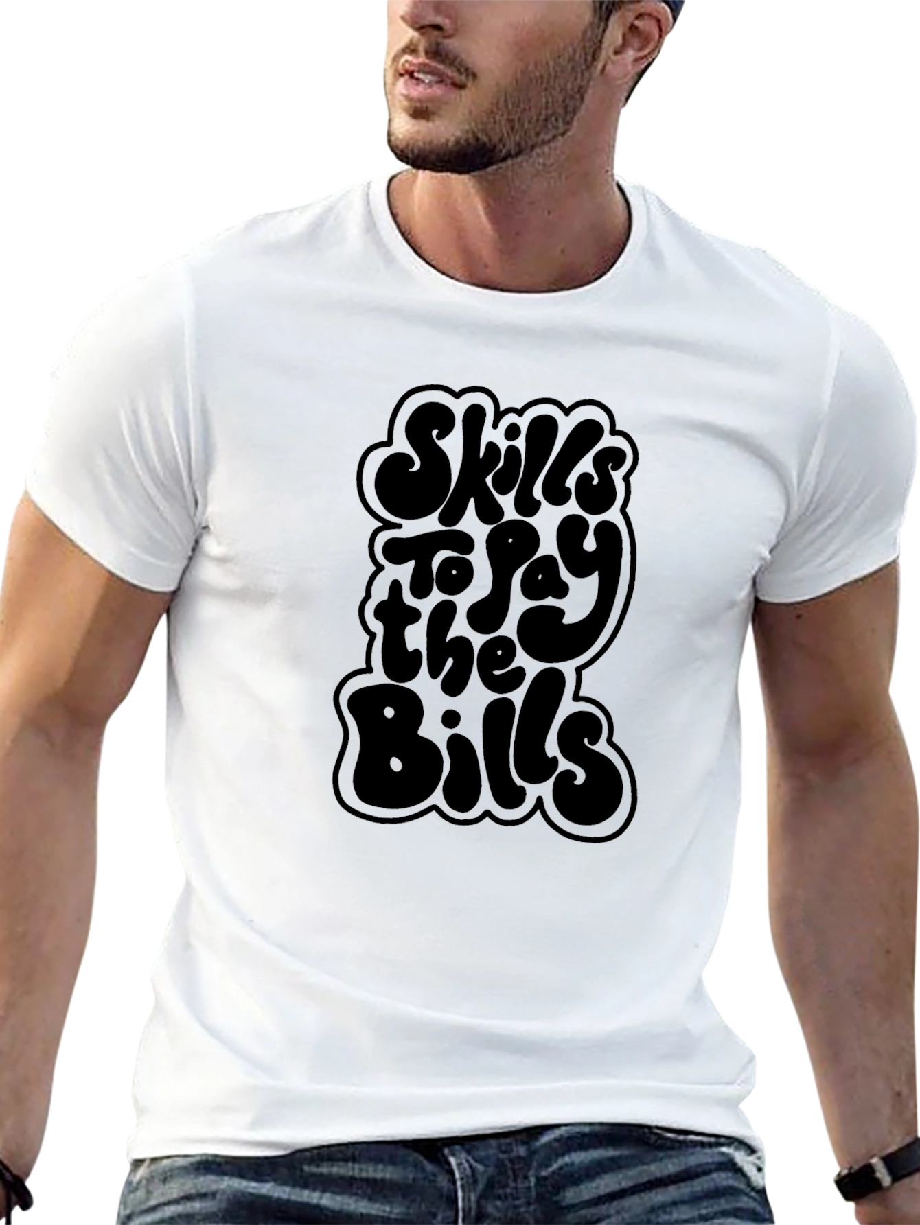 Skills to Pay the Bills Graphic T-Shirt