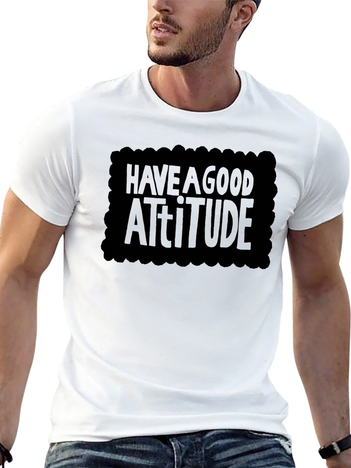 Have a Good Attitude T-Shirt