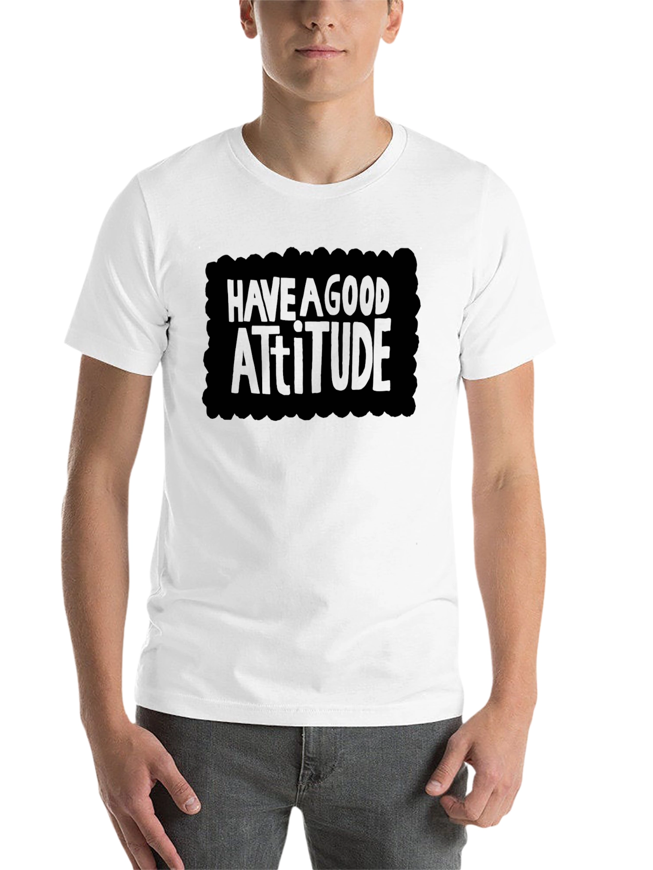 Have a Good Attitude T-Shirt
