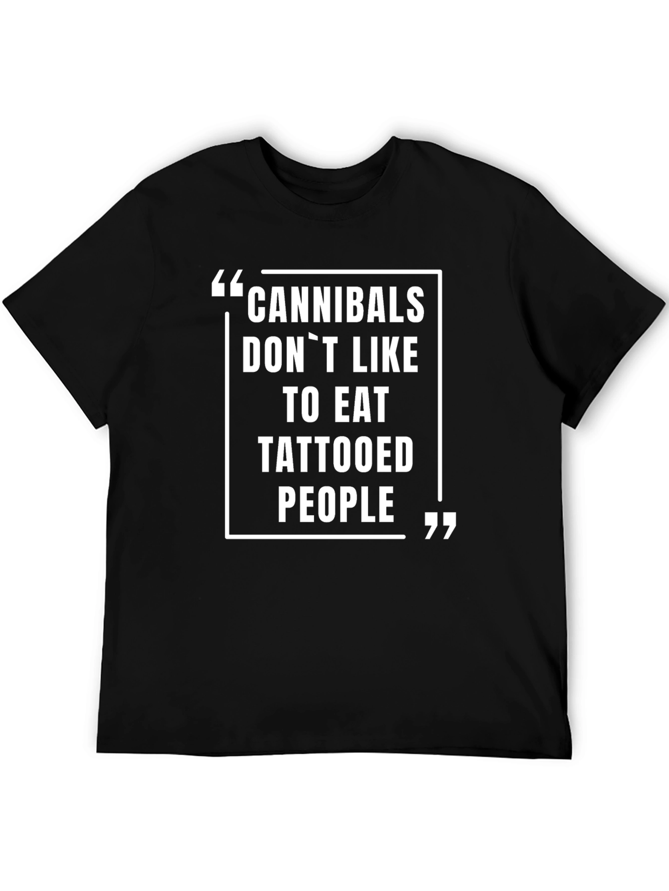 Cannibals Dont Like Tattooed People Funny T-Shirt