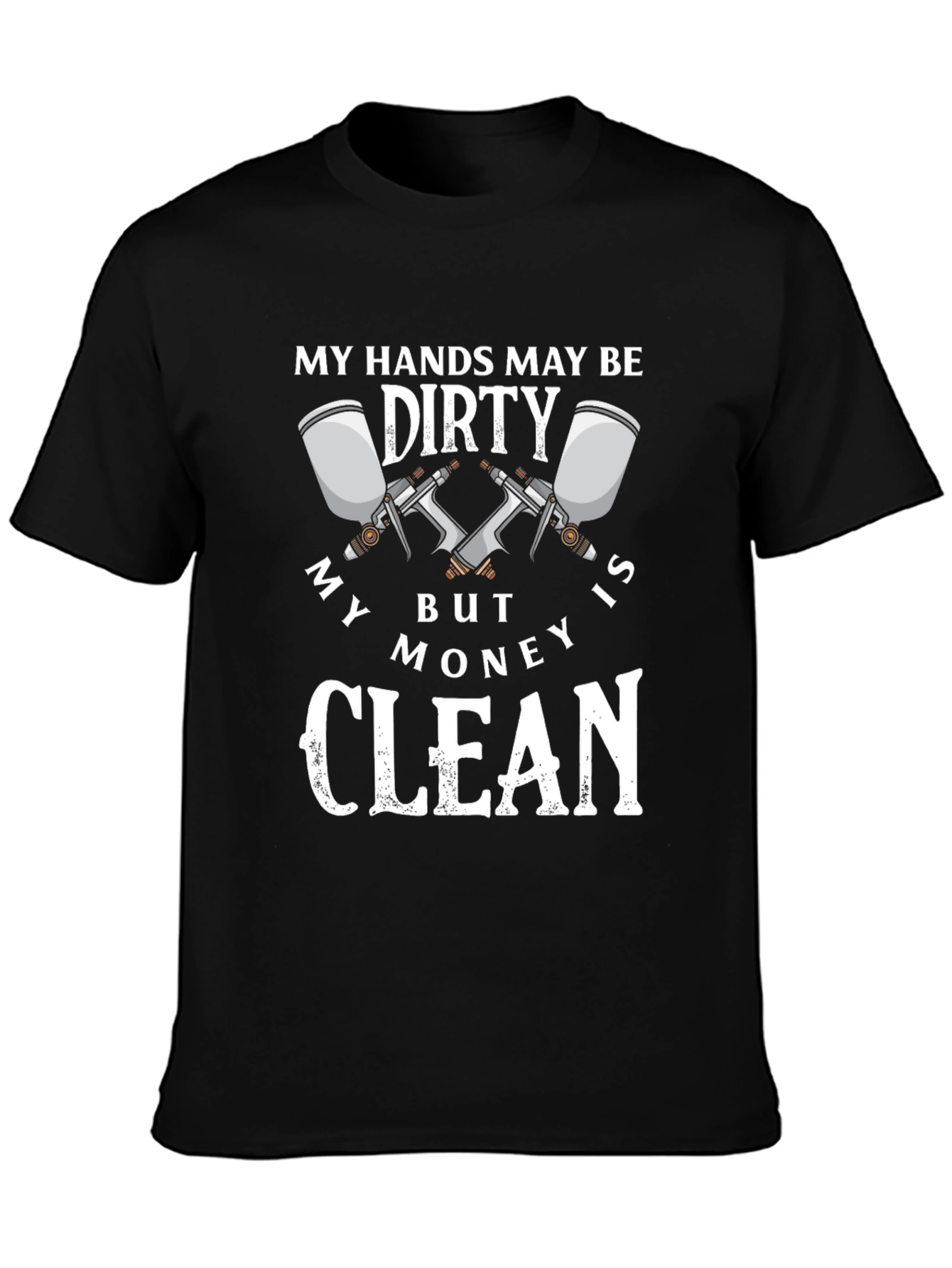 Dirty Hands Clean Money Graphic T-Shirt
