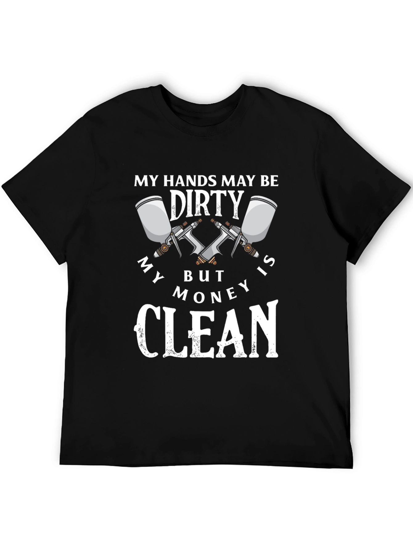 Dirty Hands Clean Money Graphic T-Shirt