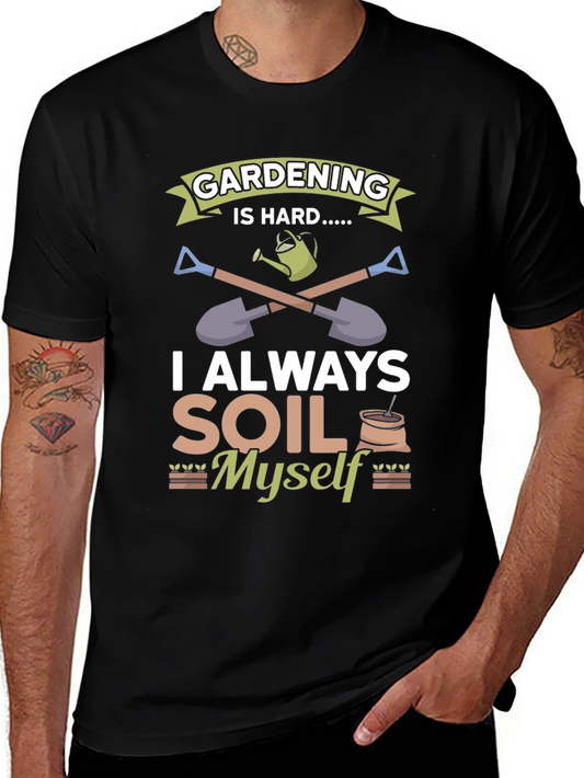 Gardening Is Hard T-Shirt