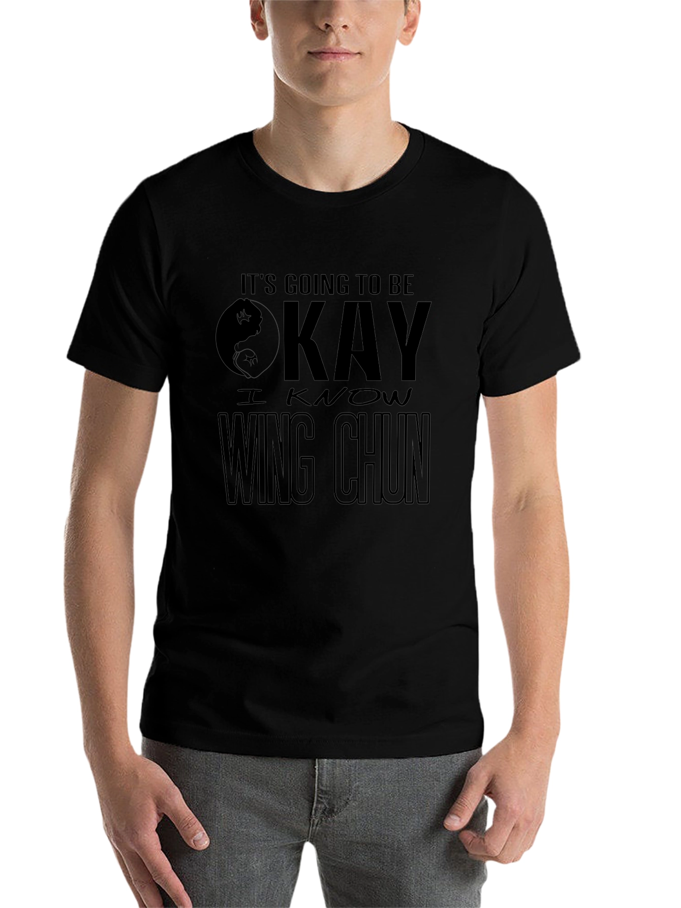 Its Going to Be Okay - Wing Chun T-Shirt