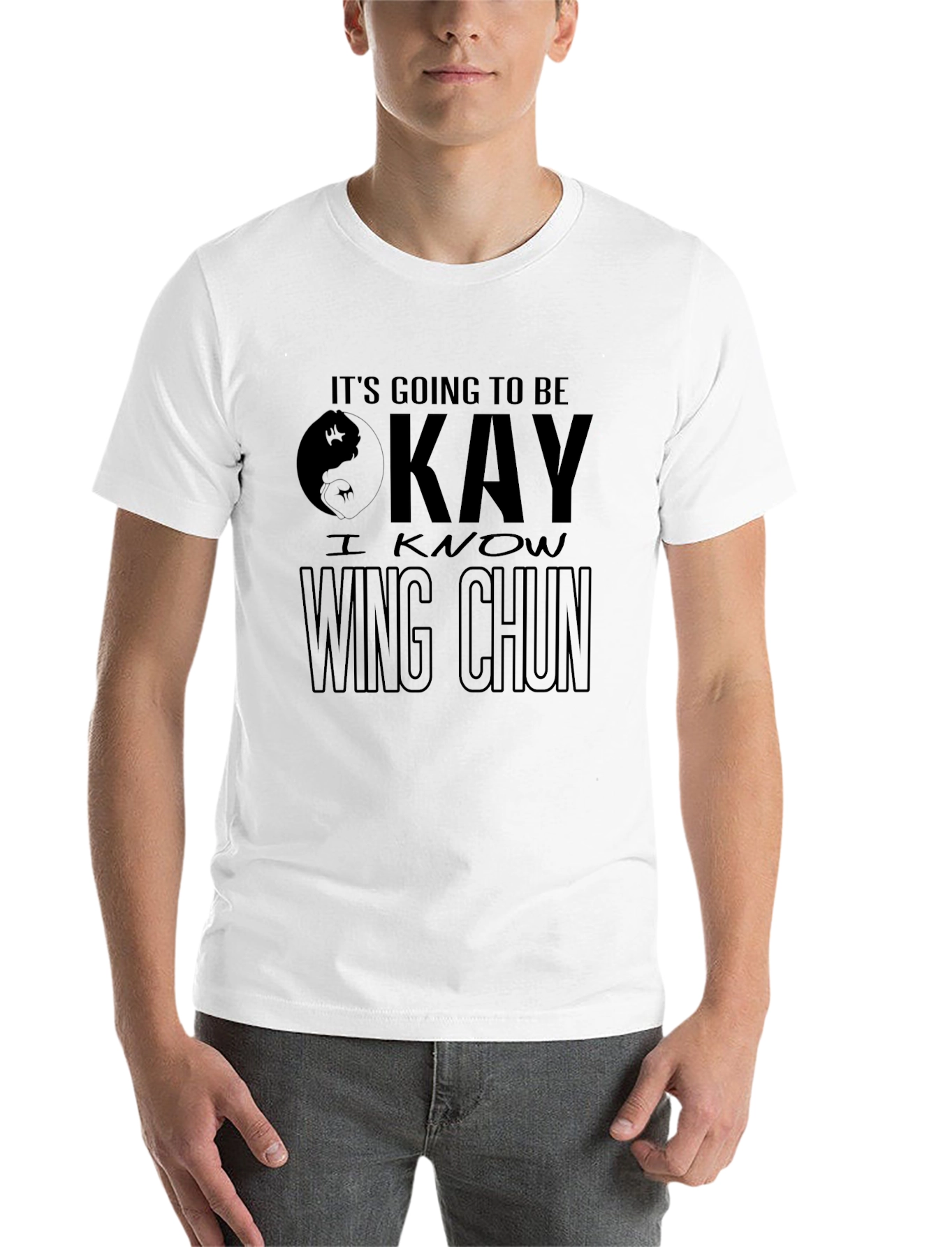 Its Going to Be Okay - Wing Chun T-Shirt