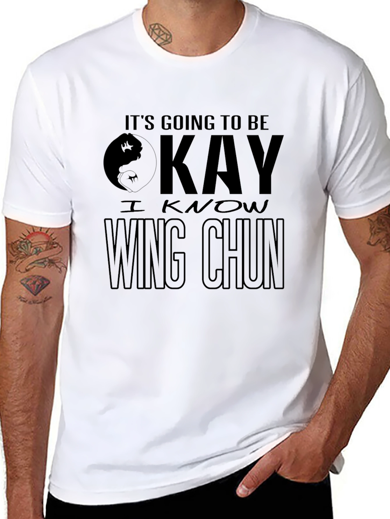 Its Going to Be Okay - Wing Chun T-Shirt